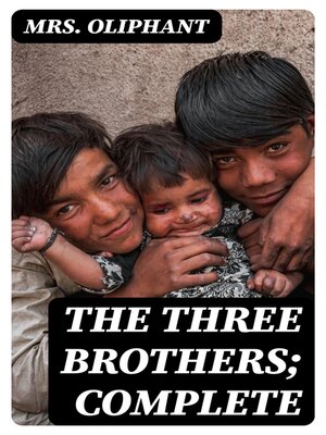 cover image of The Three Brothers; Complete